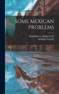 Some Mexican Problems