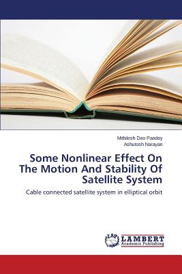 Some Nonlinear Effect on the Motion and Stability of Satellite System - Pandey Mithilesh Deo, and Narayan Ashutosh