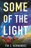 Some of the Light: New and Selected Poems