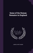 Some of the Roman Remains in England