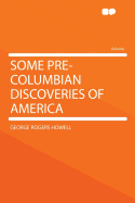 Some Pre-Columbian Discoveries of America