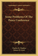 Some Problems Of The Peace Conference