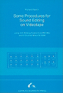 Some Procedures for Sound Editing on Videotape: Using Jvc Editing Control Unit RM-86U and 6-Channel Mixer MI 5000