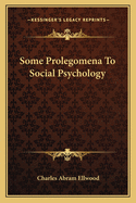 Some Prolegomena To Social Psychology