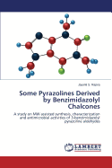 Some Pyrazolines Derived by Benzimidazolyl Chalcones