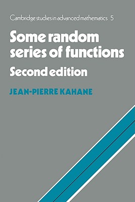 Some Random Series of Functions - Kahane, Jean-Pierre