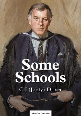 Some Schools - Driver, C J (Jonty)