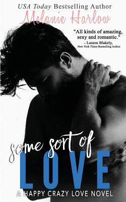 Some Sort of Love (Jillian and Levi): A Happy Crazy Love Novel - Harlow, Melanie