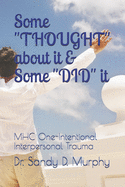 Some THOUGHT about it & Some DID it: MHC One-Intentional Interpersonal Trauma