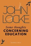 Some Thoughts CONCERNING EDUCATION