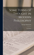 Some Turns of Thought in Modern Philosophy: Five Essays