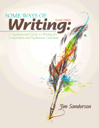 Some Ways of Writing: A Supplemental Guide to Writing for Composition and Sophomore Literature