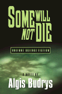 Some Will Not Die - Budrys, Algis