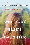 Somebody Else's Daughter - Brundage, Elizabeth