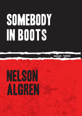 Somebody in Boots - Algren, Nelson, and Asher, Colin (Introduction by)