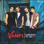 Somebody to You [EP] - The Vamps