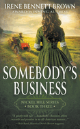 Somebody's Business: A Classic Historical Western Romance Series