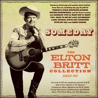 Someday: The Elton Britt Collection 1933-55 - Elton Britt