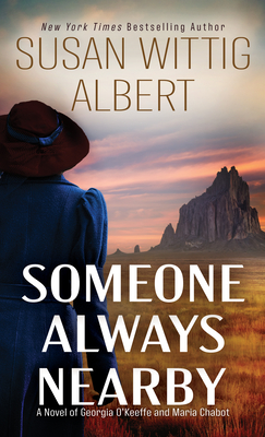 Someone Always Nearby - Albert, Susan Wittig