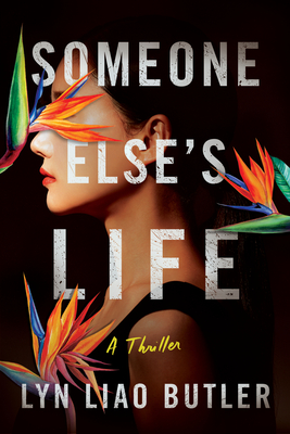 Someone Else's Life: A Thriller - Liao Butler, Lyn