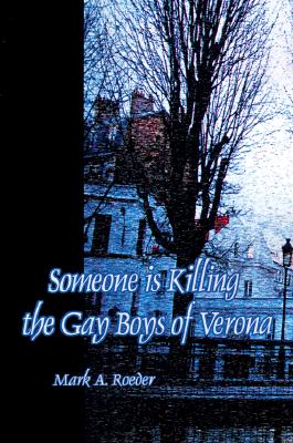 Someone is Killing the Gay Boys of Verona - Roeder, Mark A