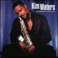 Someone to Love You - Kim Waters