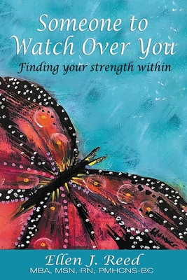Someone to Watch Over You: Finding your strength within - Reed, Ellen J
