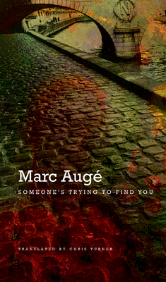 Someone's Trying to Find You - Auge, Marc, and Turner, Chris (Translated by)