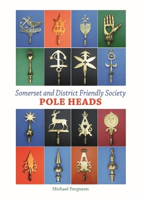 Somerset and District Friendly Society Pole Heads - Ferguson, Michael