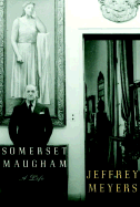 Somerset Maugham - Meyers, Jeffrey