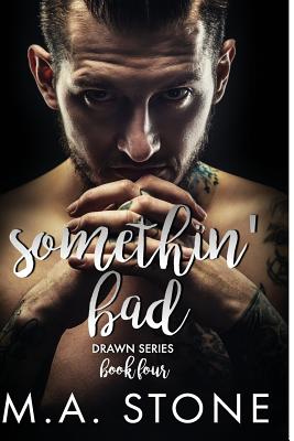 Somethin' Bad: Drawn Series Book Four - Podejko, Amy (Editor), and Stone, M a