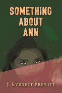 Something about Ann: Stories of Love and Brotherhood