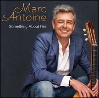 Something About Her - Marc Antoine