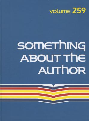 Something about the Author, Volume 259 - Kumar, Lisa (Editor)