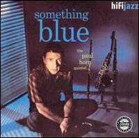 Something Blue - The Paul Horn Quintet