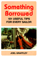 Something Borrowed: 101 Useful Tips for Every Sailor