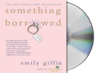 Something Borrowed - Giffin, Emily, and Wiltsie, Jennifer (Read by)
