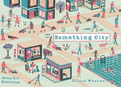 Something City - Weaver, Ellice
