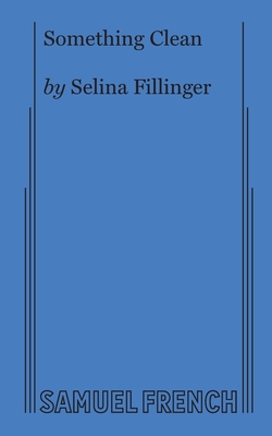 Something Clean - Fillinger, Selina