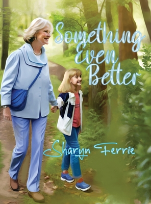 Something Even Better - Ferrie, Sharyn
