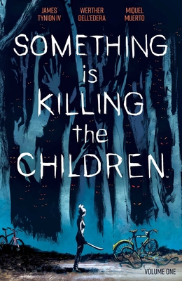 Something Is Killing the Children Vol. 1 - Tynion IV, James