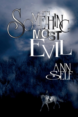 Something Most Evil - Self, Ann