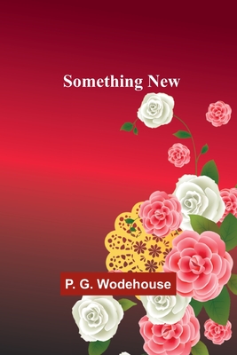 Something New - Wodehouse, P G