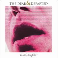 Something Quite Peculiar - The Dear and Departed