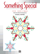 Something Special for Christmas: 8 Early Intermediate Carol Arrangements