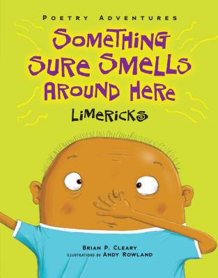 Something Sure Smells Around Here: Limericks - Cleary, Brian P
