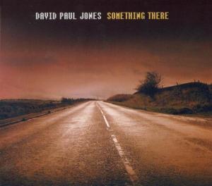 Something There - David Paul Jones