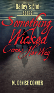 Something Wicked Comes Her Way