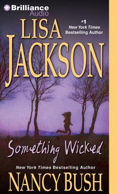 Something Wicked - Jackson, Lisa, and Bush, Nancy, and Ericksen, Susan (Read by)