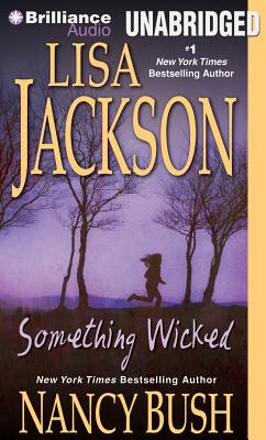 Something Wicked - Jackson, Lisa, and Bush, Nancy, and Ericksen, Susan (Read by)